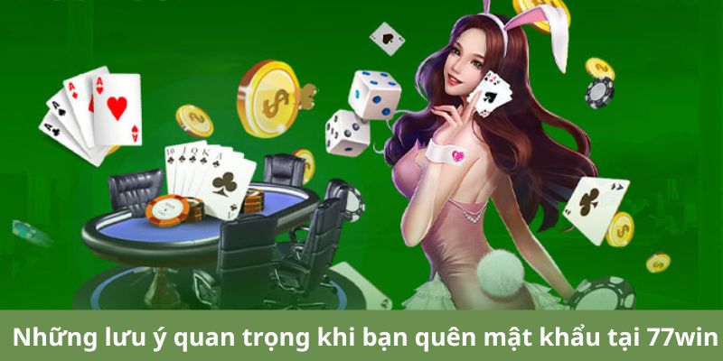 Những lưu ý quan trọng khi bạn quên mật khẩu tại nhà cái