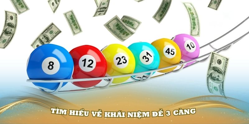 Tìm hiểu về khái niệm đề 3 càng cơ bản nhất
